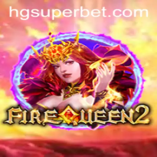 Descubra o Mundo Emocionante de FireQueen2 e a Inovadora Plataforma HG-SuperBet