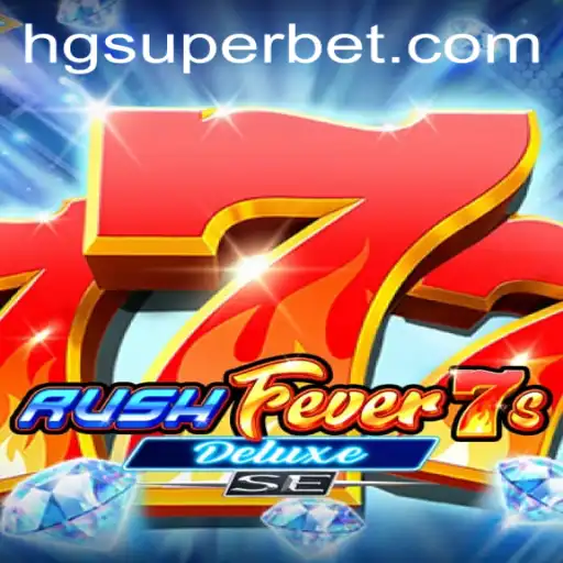 Descubra o Dinâmico RushFever7sDeluxeSE com HG-SuperBet